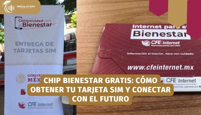 Chip bienestar gratis: Cómo obtener tu tarjeta SIM y conectar con el futuro