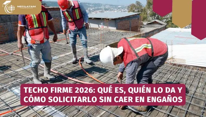 Programa Techo Firme 2026 para mejorar el techo de la vivienda